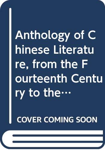 Anthology of Chinese Literature, from the Fourteenth Century to the Present (9780394480145) by Birch, Cyril