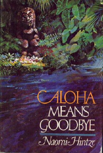 Stock image for Aloha means goodbye for sale by Basement Seller 101