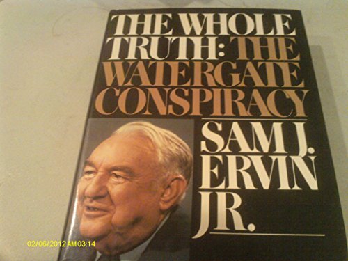 Beispielbild fr The whole truth: the Watergate conspiracy zum Verkauf von Wonder Book