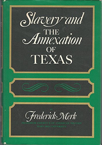 Beispielbild fr Slavery and the Annexation of Texas zum Verkauf von Better World Books