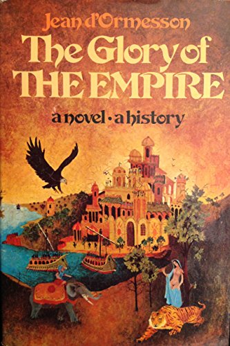 Imagen de archivo de The glory of the Empire;: A novel, a history a la venta por Wonder Book