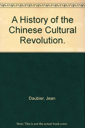 9780394481326: A History of the Chinese Cultural Revolution.