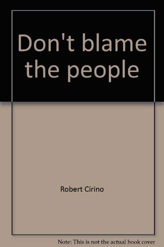 Don't Blame The People.