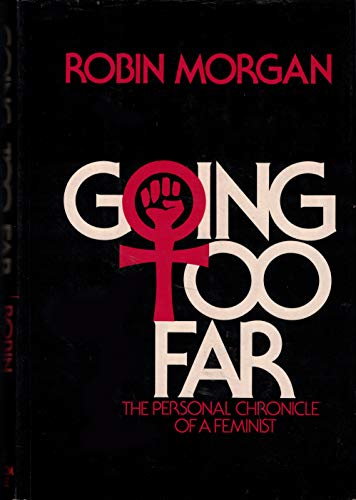 Stock image for Going Too Far : The Personal Chronicle of a Feminist for sale by Better World Books