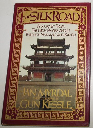 Beispielbild fr The silk road: A journey from the High Pamirs and Ili through Sinkiang and Kansu zum Verkauf von Books of the Smoky Mountains