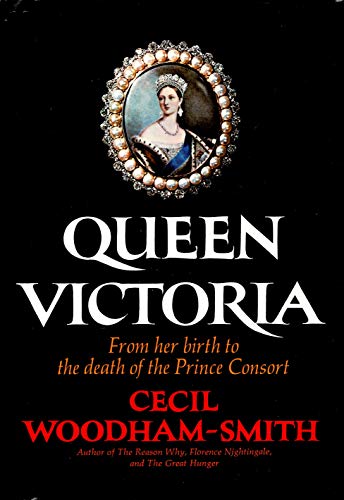 9780394482453: Queen Victoria, from Her Birth to the Death of the Prince Consort