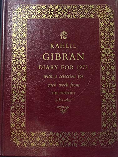 9780394482699: The Kahlil Gibran Diary for 1973 (With a Selection for Each Week From the Prophet & His Other Writings)