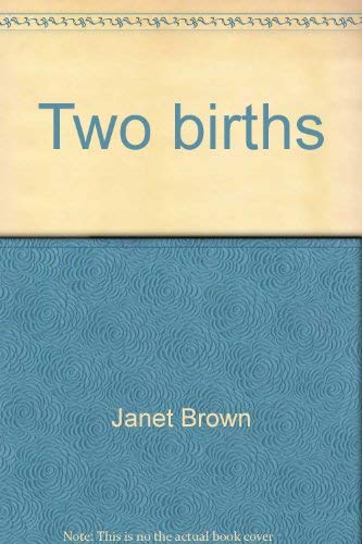 9780394482941: Two births [Hardcover] by Janet Brown; Eugene Lesser; Stephanie Mines; Ed Bur...