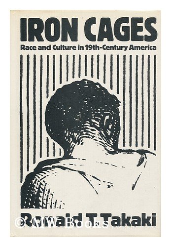 Beispielbild fr Iron Cages : Race and Culture in Nineteenth-Century America zum Verkauf von Better World Books