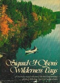 Imagen de archivo de Sigurd F. Olson's Wilderness Days a la venta por Jenson Books Inc