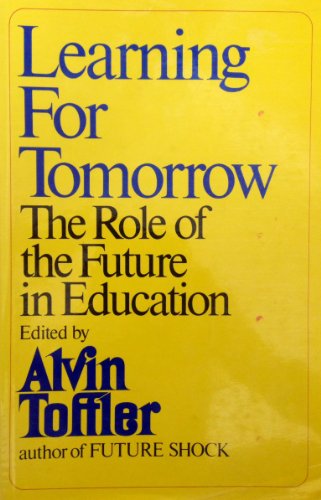 Beispielbild fr Learning for Tomorrow : The Role of the Future in Education zum Verkauf von Better World Books