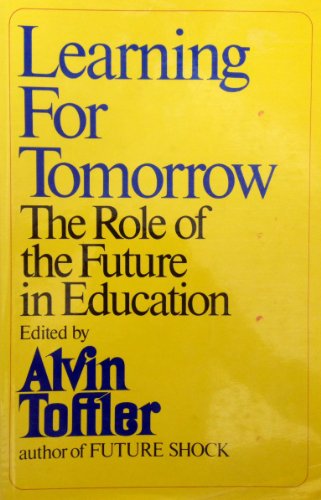 Stock image for Learning for Tomorrow : The Role of the Future in Education for sale by Better World Books