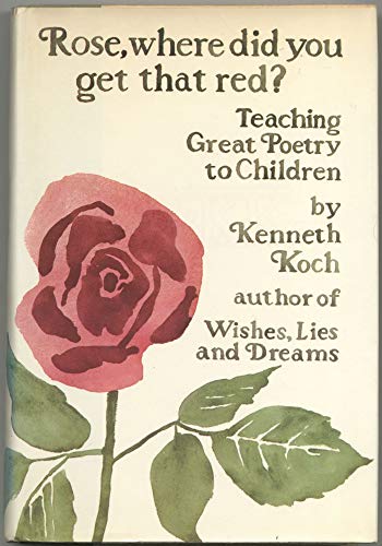 9780394483207: Rose, Where Did You Get That Red?: Teaching Great Poetry to Children