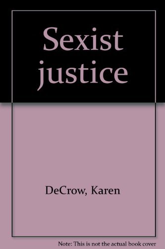 Beispielbild fr Sexist justice zum Verkauf von Wonder Book