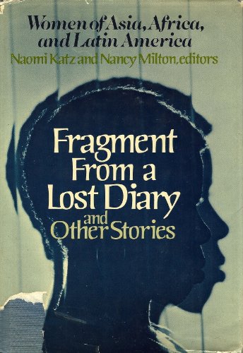 Stock image for Fragment from a Lost Diary and Other Stories : Women of Asia, Africa, and Latin America for sale by Better World Books