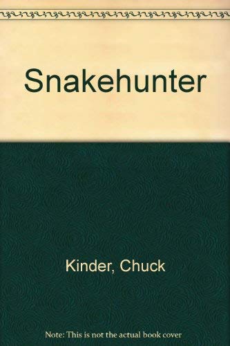 Snakehunter (9780394485102) by Kinder, Chuck