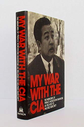 Stock image for My War with the CIA: The Memoirs of Prince Norodom Sihanouk for sale by Bookmans