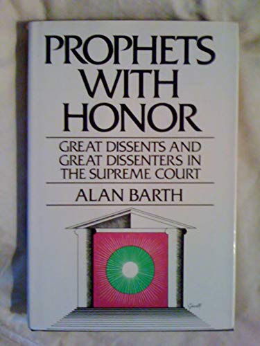 Stock image for Prophets with Honor : Great Dissenters in the Supreme Court for sale by Better World Books