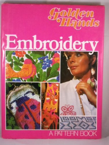 Embroidery: A Golden hands pattern book (9780394485775) by No Author.