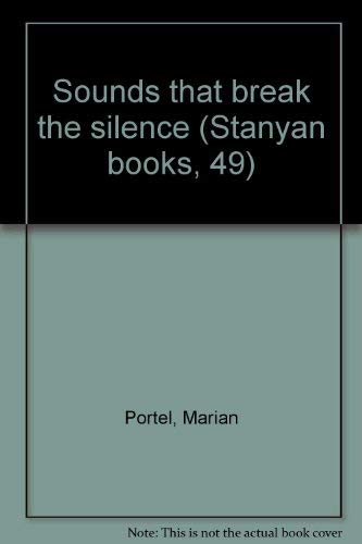 Beispielbild fr Title: Sounds that break the silence Stanyan books 49 [Hardcover] Portel, Marian zum Verkauf von Hay-on-Wye Booksellers