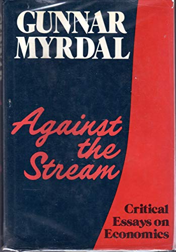 Beispielbild fr Against the Stream : Critical Essays on Economics zum Verkauf von Better World Books