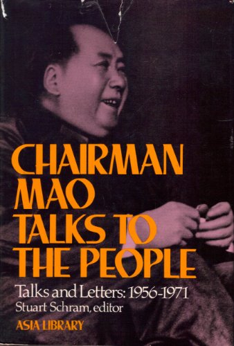 Stock image for Chairman Mao Talks to the People : Talks and Letters: 1956-1971 for sale by Better World Books