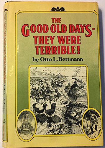 9780394486895: The good old days--they were terrible!