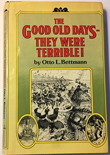 9780394486895: The Good Old Days--They Were Terrible!