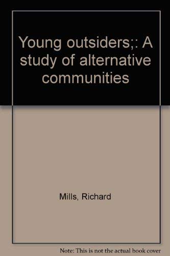 Young Outsiders : a Study of Alternative Communities.