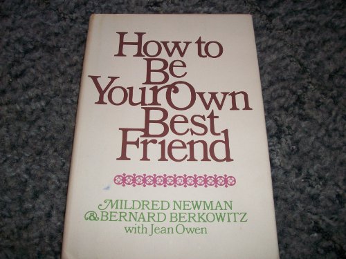 Beispielbild fr How to Be Your Own Best Friend: A Conversation With Two Psychoanalysts zum Verkauf von BookHolders