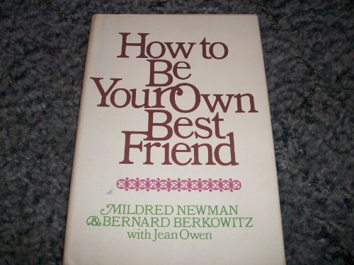 Imagen de archivo de How to Be Your Own Best Friend: A Conversation With Two Psychoanalysts a la venta por BookHolders