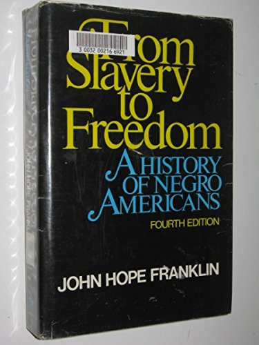 Imagen de archivo de From Slavery to Freedom : A History of Negro Americans a la venta por Better World Books