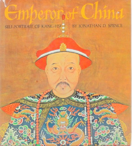 Beispielbild fr Emperor of China: Self-Portrait of K'ang-hsi zum Verkauf von Callaghan Books South