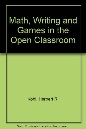 9780394488417: Math, Writing and Games in the Open Classroom (New York Review Books)