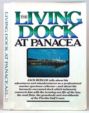Imagen de archivo de The Living Dock at Panacea a la venta por BooksRun