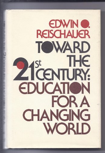 Stock image for Toward the 21st Century: Education for a Changing World for sale by Ground Zero Books, Ltd.
