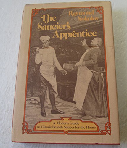 9780394489209: Saucier's Apprentice: A Modern Guide to Classic French Sauces for the Home [Idioma Ingls]