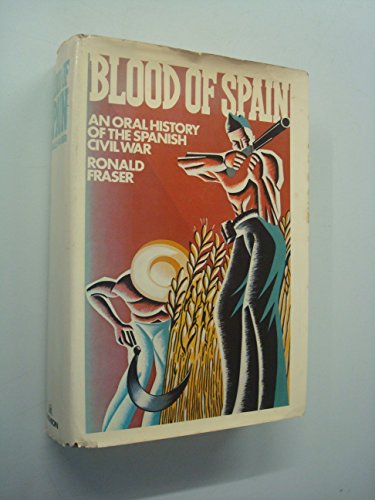 Imagen de archivo de Blood of Spain : An Oral History of the Spanish Civil War a la venta por Better World Books