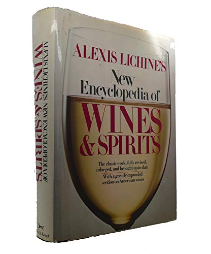 Beispielbild fr Alexis Lichine's Encyclopedia of Wines and Spirits zum Verkauf von Virginia Martin, aka bookwitch