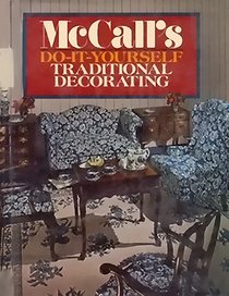 Stock image for McCall's Do It Yourself Traditional Decorating for sale by Better World Books: West