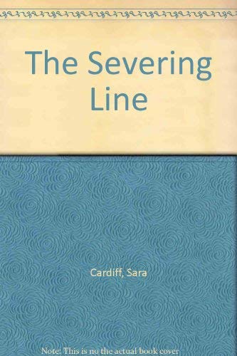 9780394490717: The Severing Line