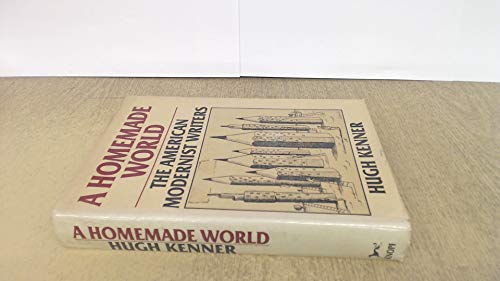 Beispielbild fr A Homemade World : The American Modernist Writers zum Verkauf von Better World Books