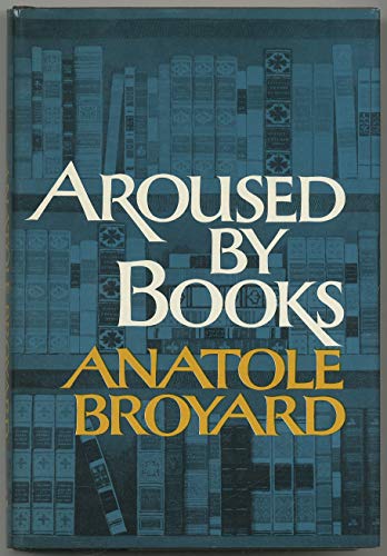 Aroused By Books (9780394491042) by Broyard, Anatole