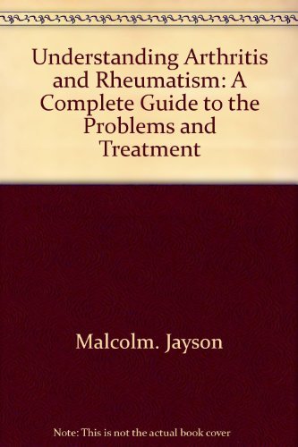 9780394491776: Understanding Arthritis and Rheumatism: A Complete Guide to the Problems and Treatment