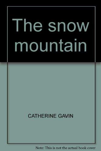 Beispielbild fr The snow mountain zum Verkauf von Wonder Book