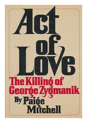 Beispielbild fr Act of Love: The Killing of George Zygmanik zum Verkauf von Wonder Book