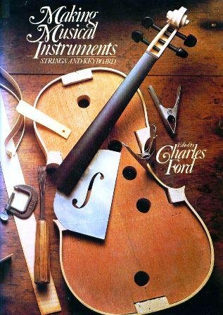 9780394492100: Making Musical Instruments: Strings and Keyboard