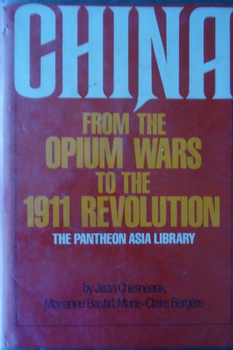 Beispielbild fr China from the Opium Wars to the 1911 Revolution zum Verkauf von Better World Books