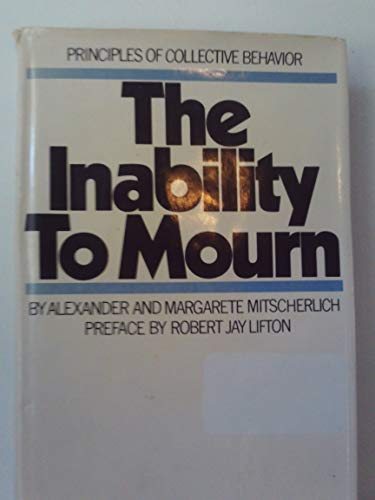 9780394492551: The Inability to Mourn: Principles of Collective Behavior