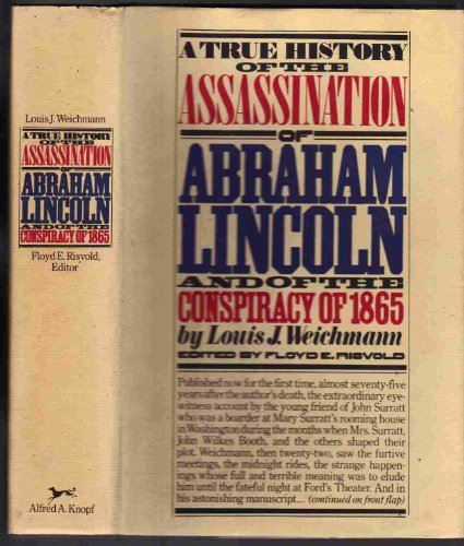 Stock image for A True History of the Assassination of Abraham Lincoln and of the Conspiracy of 1865 for sale by ThriftBooks-Atlanta